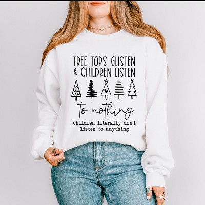 Simply Sage Market Tree Tops Glisten and Children Listen to Nothing Sweatshirt