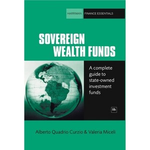 Sovereign Wealth Funds - (Harriman Finance Essentials) by  Alberto Quadrio Curzio & Valeria Miceli (Paperback) - 1 of 1