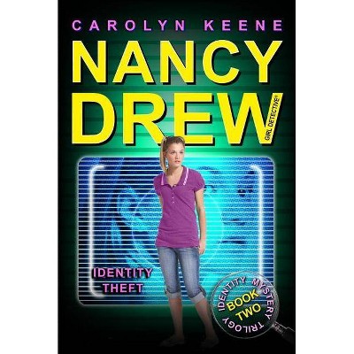 Identity Theft, 34 - (Nancy Drew (All New) Girl Detective) by  Carolyn Keene (Paperback)