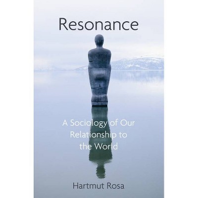Resonance - by  Hartmut Rosa (Paperback)