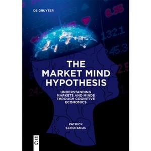 The Market Mind Hypothesis - by  Patrick Schotanus (Paperback) - 1 of 1