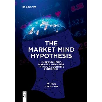 The Market Mind Hypothesis - by  Patrick Schotanus (Paperback)