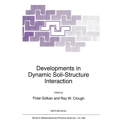 Developments in Dynamic Soil-E Interaction - (NATO Asi Series. Series C, Mathematical and Physical Science) (Hardcover)