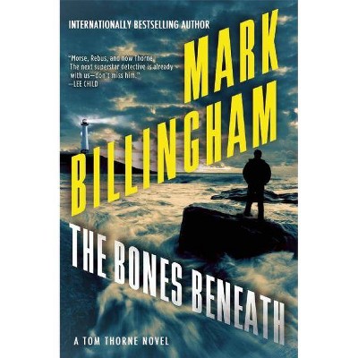 The Bones Beneath - by  Mark Billingham (Paperback)