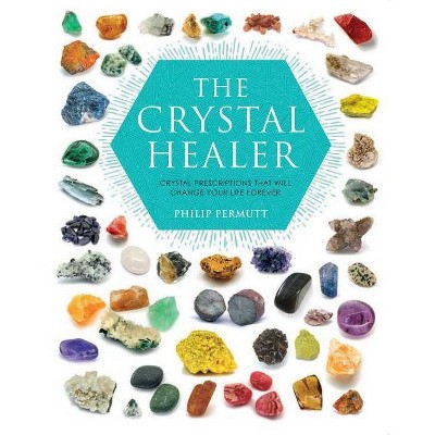 The Crystal Healer - by  Philip Permutt (Paperback)