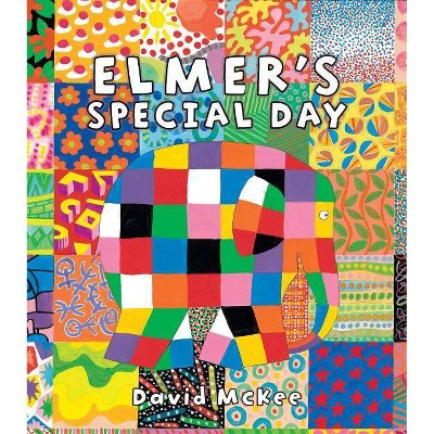 Elmer's Special Day - by  David McKee (Hardcover)