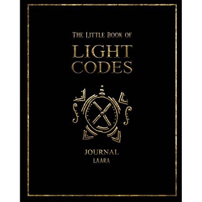 The Little Book of Light Codes Journal - (Paperback)