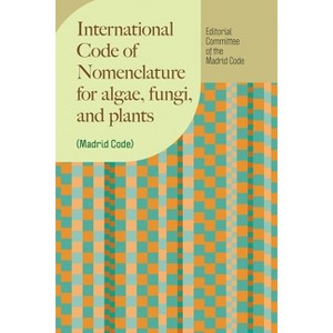 International Code of Nomenclature for Algae, Fungi, and Plants (Madrid Code) - (Regnum Vegetabile) 18th Edition - 1 of 1