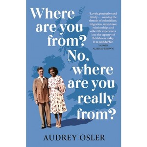 Where Are You From? No, Where Are You Really From? - by Audrey Osler - 1 of 1