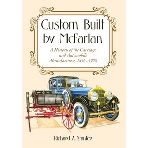 Custom Built by McFarlan - by  Richard A Stanley (Paperback) - 1 of 1