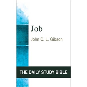 Job - (Daily Study Bible) by  John C L Gibson (Paperback) - 1 of 1