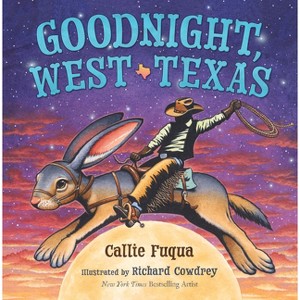 Goodnight, West Texas - by  Callie Fuqua (Hardcover) - 1 of 1