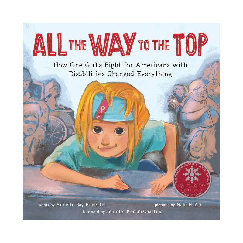 All the Way to the Top - by  Annette Bay Pimentel (Hardcover), 1 of 2