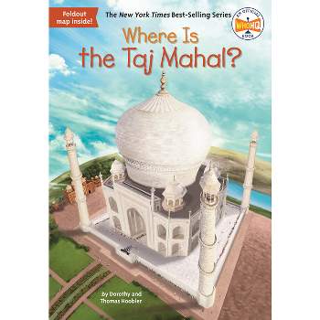 Where Is the Taj Mahal? - (Where Is?) by  Dorothy Hoobler & Thomas Hoobler & Who Hq (Paperback)
