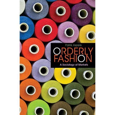 Orderly Fashion - by  Patrik Aspers (Paperback)