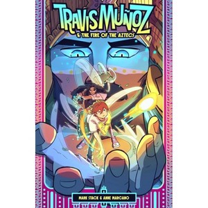 Travis Muñoz and the Fire of the Aztecs (Book 1) - by  Mark O Stack (Paperback) - 1 of 1