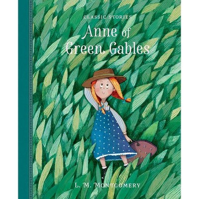 Anne of Green Gables - (Classic Stories) (Hardcover)
