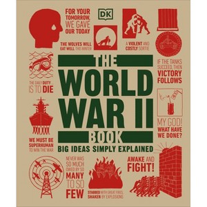 The World War II Book - (DK Big Ideas) by  DK (Hardcover) - 1 of 1