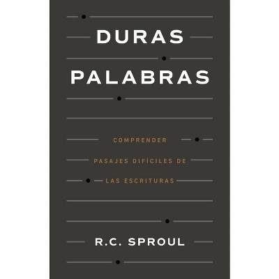 Duras Palabras - by  R C Sproul (Paperback)