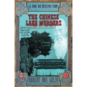 The Chinese Lake Murders - by  Robert Van Gulik (Paperback) - 1 of 1