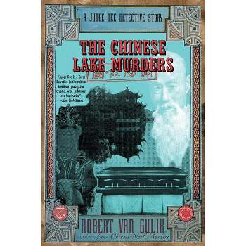 The Chinese Lake Murders - by  Robert Van Gulik (Paperback)