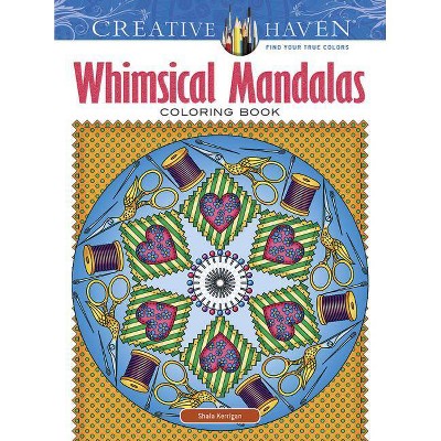 Creative Haven Whimsical Mandalas Coloring Book - (Creative Haven Coloring Books) by  Shala Kerrigan (Paperback)