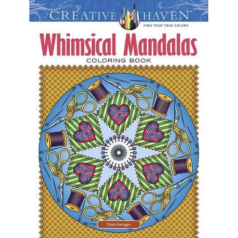 creative haven whimsical mandalas coloring book  creative haven coloring  booksshala kerrigan paperback