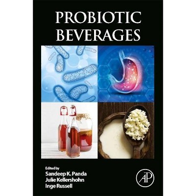 Probiotic Beverages - by  Sandeep K Panda & Julie Kellershohn & Inge Russell (Paperback)