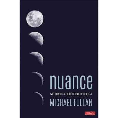 Nuance - by  Michael Fullan (Paperback)