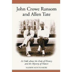 John Crowe Ransom and Allen Tate - by  Marion Montgomery (Paperback) - 1 of 1