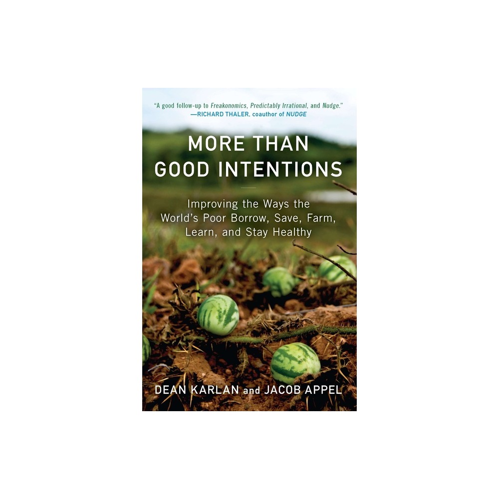 More Than Good Intentions - by Dean Karlan & Jacob Appel (Paperback)