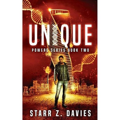 Unique - (Powers) by  Starr Z Davies (Paperback)