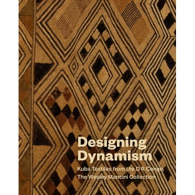 Designing Dynamism - by  Vanessa Drake Moraga & Stephen Burks & Annie Carlano & Joel Smeltzer (Hardcover)