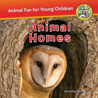 Animal Homes - (Ranger Rick: Animal Fun for Young Children) by  Bové Jennifer (Paperback)