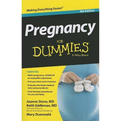 Pregnancy for Dummies - (For Dummies) 4th Edition by  Joanne Stone & Keith Eddleman & Mary Duenwald (Paperback)