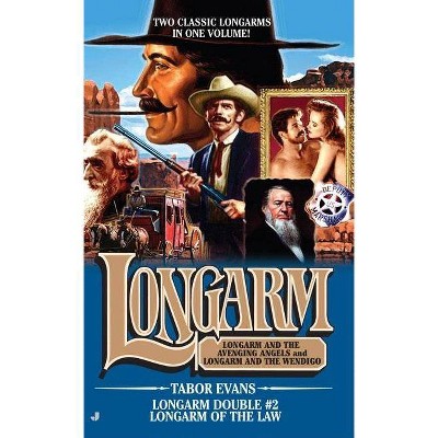 Longarm of the Law - (Longarm Double Collection) by  Tabor Evans (Paperback)