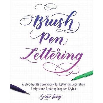 Modern Calligraphy and Hand Lettering: A Mark-Making Workbook for