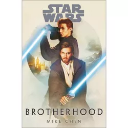 Star Wars: Brotherhood - by Mike Chen (Hardcover)