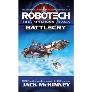 Robotech - The Macross Saga: Battlecry, Vol 1-3 - by  Jack McKinney (Paperback) - 1 of 1
