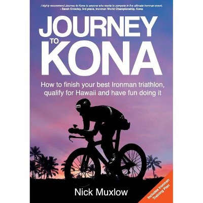 Journey to Kona - by  Nick Muxlow (Paperback)