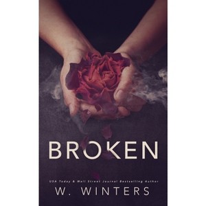 Broken - (The Last Kiss) by  W Winters (Paperback) - 1 of 1