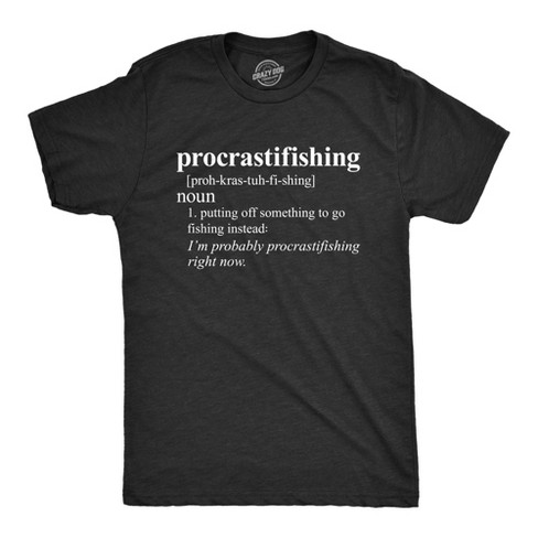 Mens Procrastifishing T shirt Funny Fishing Gift for Dad Grandpa Fisherman Fish - Crazy Dog Men's T Shirt - image 1 of 4