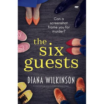 The Six Guests - by  Diana Wilkinson (Paperback)