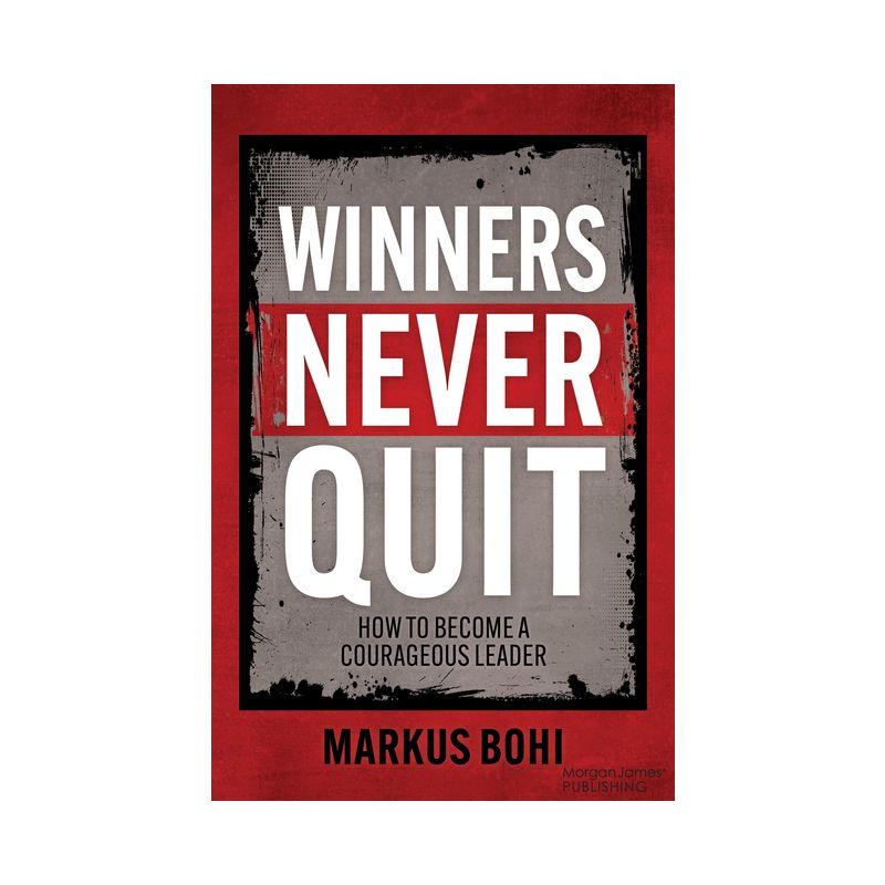 Winners Never Quit - by  Markus Bohi (Paperback), 1 of 2