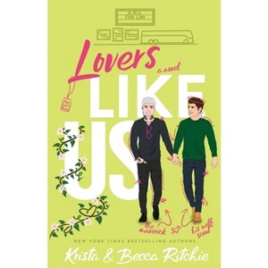 Lovers Like Us (Special Edition) - (Like Us Series: Billionaires & Bodyguards) by  Krista Ritchie & Becca Ritchie (Paperback) - 1 of 1