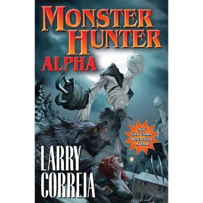 Monster Hunter Alpha, 3 - by  Larry Correia (Paperback)