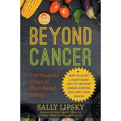 Beyond Cancer - by  Sally a Lipsky (Paperback)