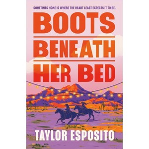 Boots Beneath Her Bed - by  Taylor Esposito (Paperback) - 1 of 1