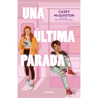 Una Última Parada / One Last Stop - by  Casey McQuiston (Paperback)
