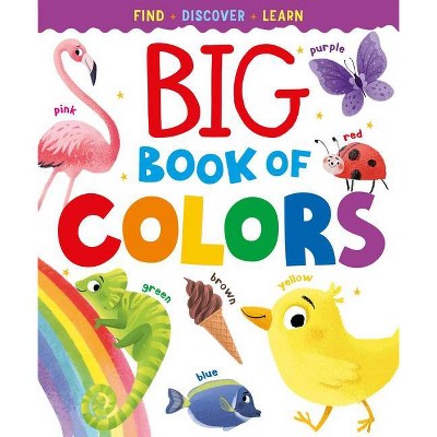 Big Book of Colors - (Clever Big Books) by  Margarita Kukhtina & Clever Publishing (Hardcover)